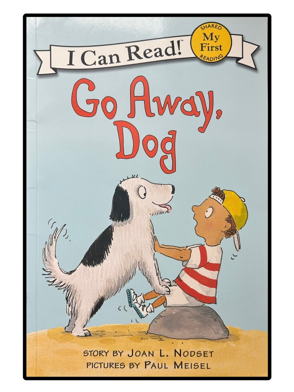 Go Away, Dog
I Can Read Shared My First Reading
Softcover